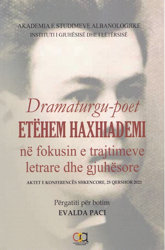 Dramaturgu-poet Etëhem Haxhiademi në fokusin e trajtimeve letrare dhe gjuhësore